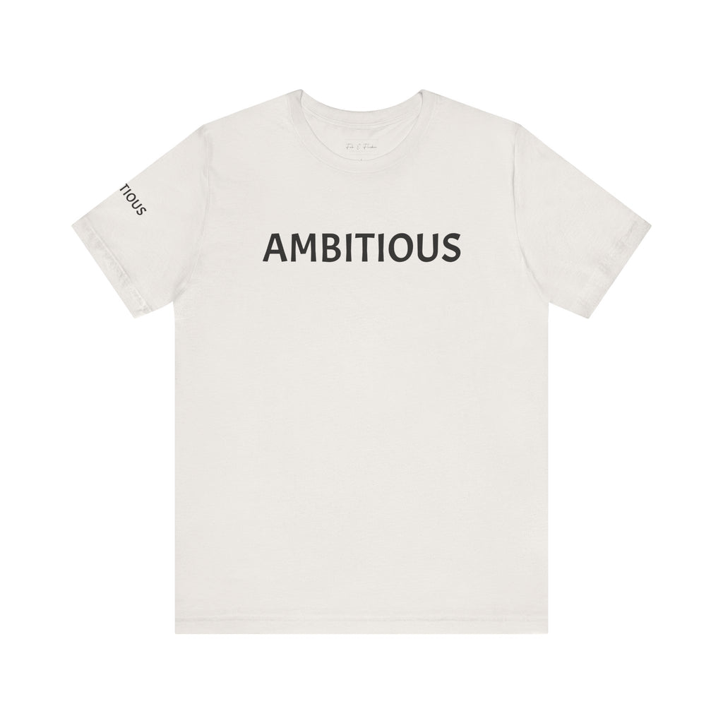 Inspirational Short Sleeve Tee - Ambitious