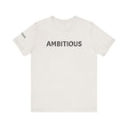 Inspirational Short Sleeve Tee - Ambitious