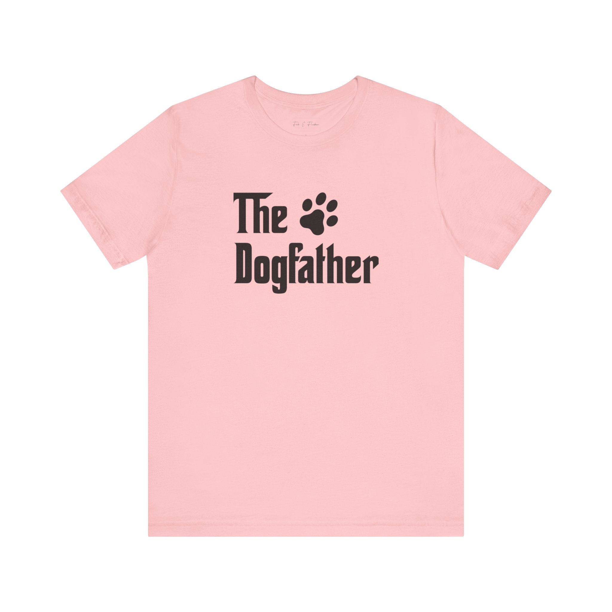 Dogfather Tee - Fun Pet Lover Shirt