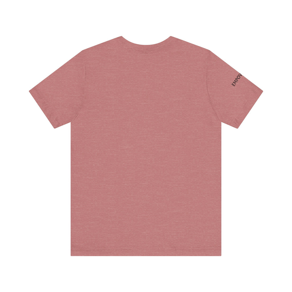 Inspirational Short Sleeve Tee - Empowered