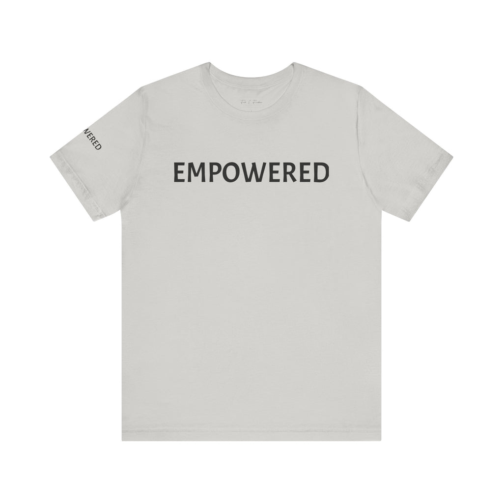 Inspirational Short Sleeve Tee - Empowered