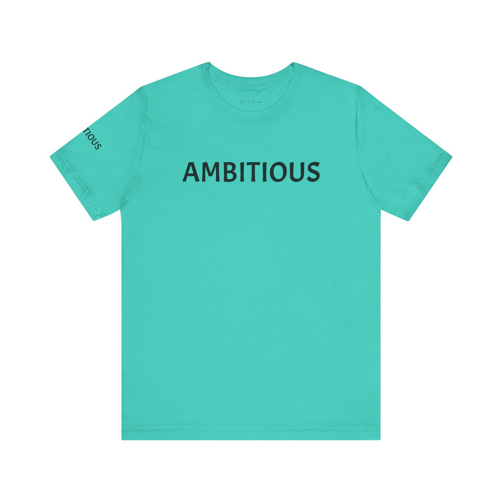 Inspirational Short Sleeve Tee - Ambitious