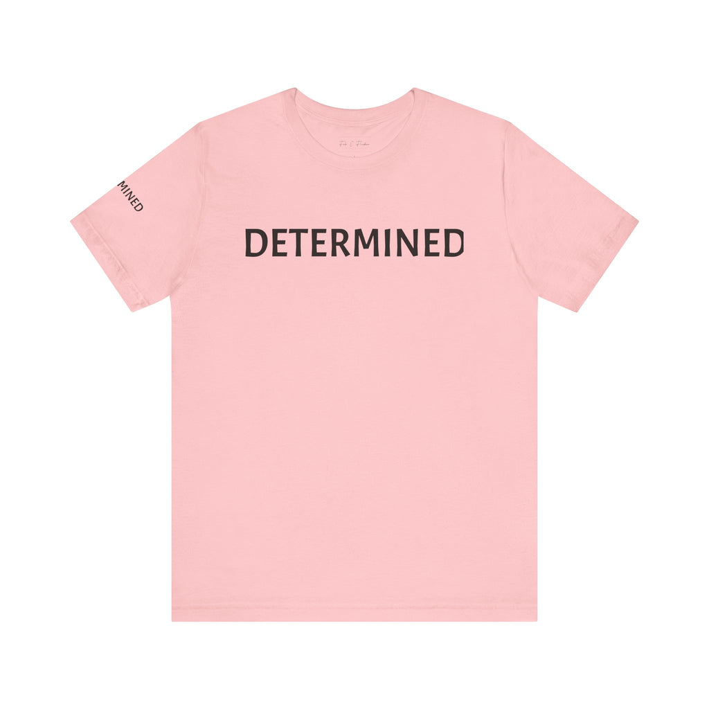 Inspirational Short Sleeve Tee - Determined