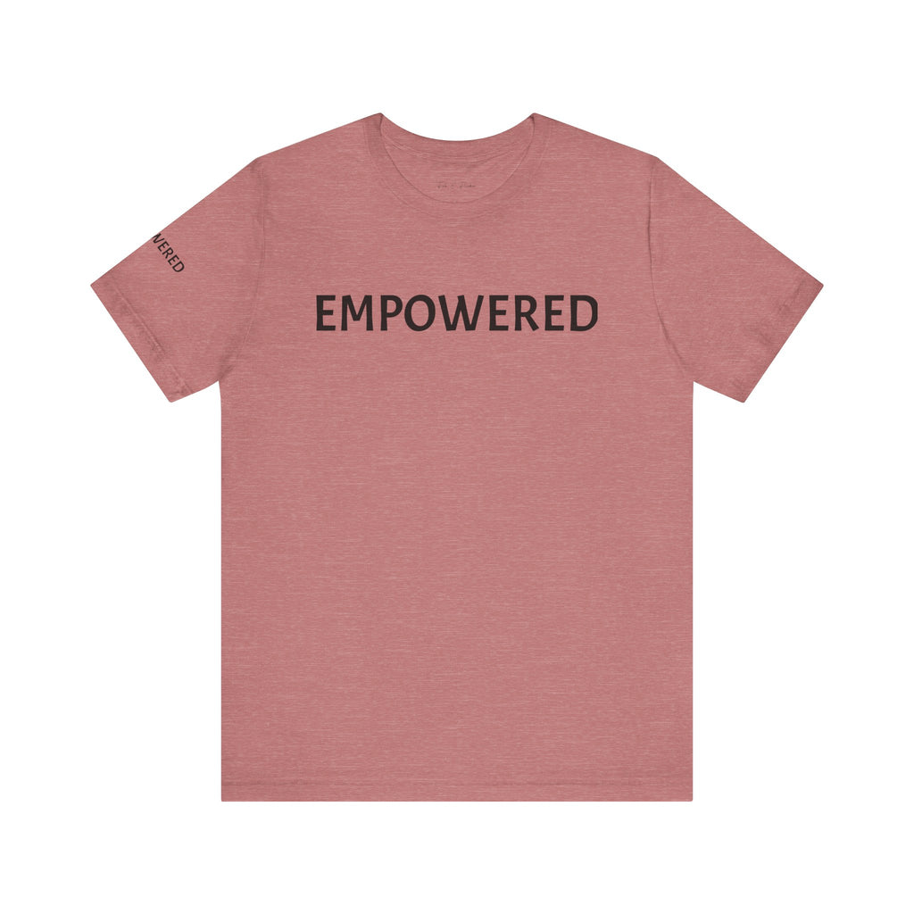 Inspirational Short Sleeve Tee - Empowered