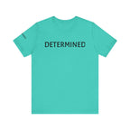 Inspirational Short Sleeve Tee - Determined