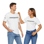 Inspirational Short Sleeve Tee - Empowered