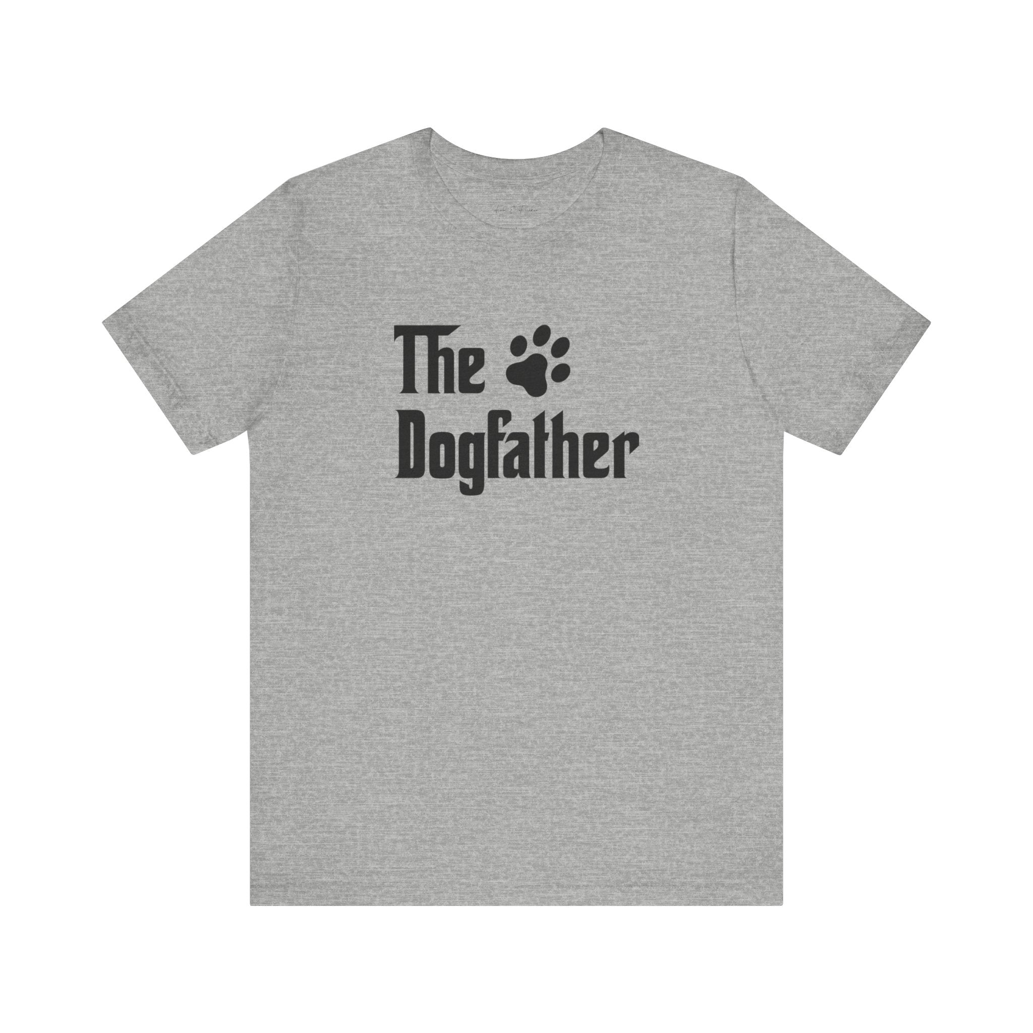 Dogfather Tee - Fun Pet Lover Shirt
