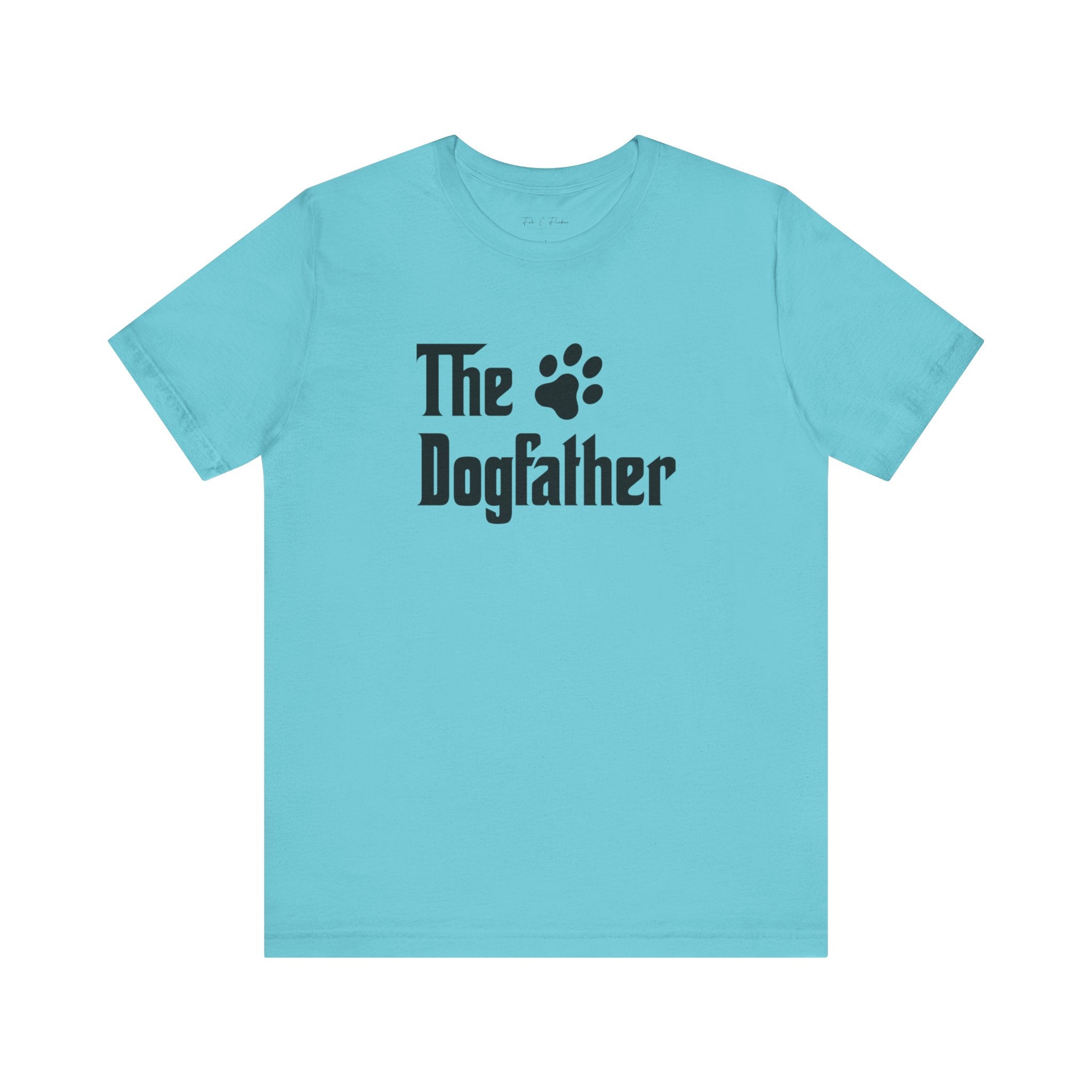 Dogfather Tee - Fun Pet Lover Shirt