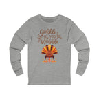 Thanksgiving Long Sleeve Tee, Fall Shirt, Gobble Till You Wobble, Holiday Apparel, Unisex Fashion, Family Celebration Outfit