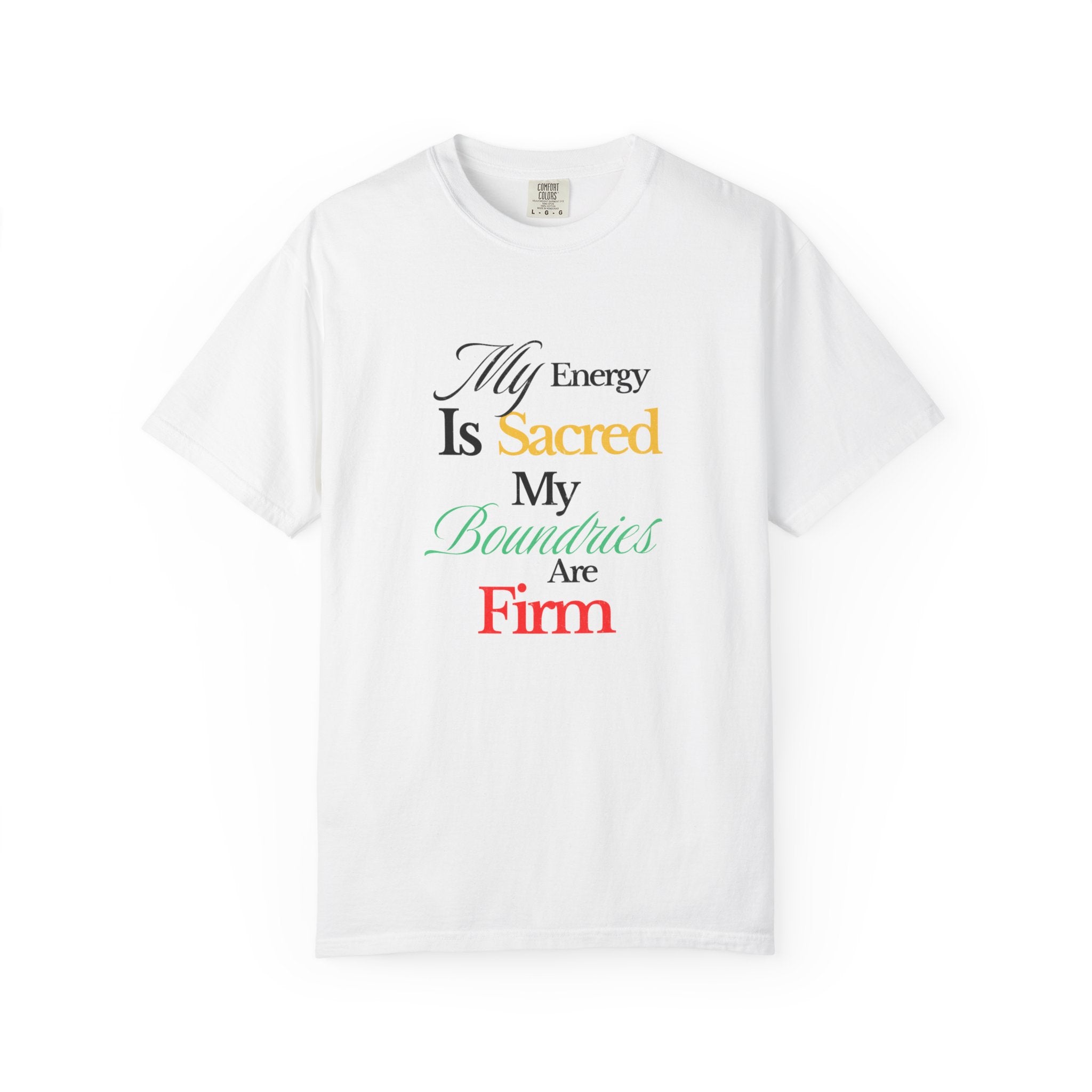 Comfort Colors Empowerment T-shirt, Positive Energy Tee, Personal Boundaries Top, Self-Care Apparel, Authenticity Clothing