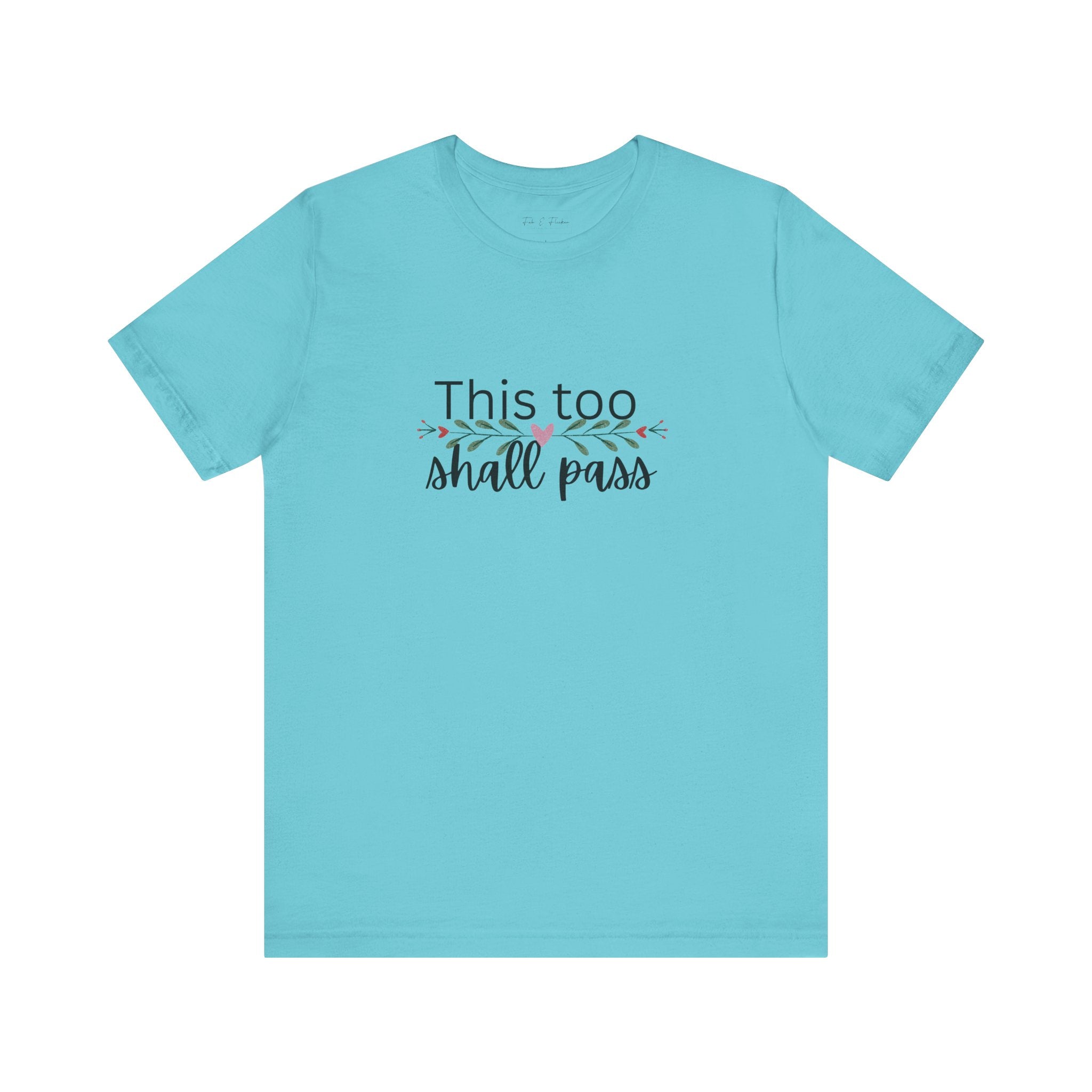 Inspirational Women's TShirt - This Too Shall Pass, Graphic Tee, Positive Quote Shirt, Motivational Top, Feminist Apparel, Gift for Her