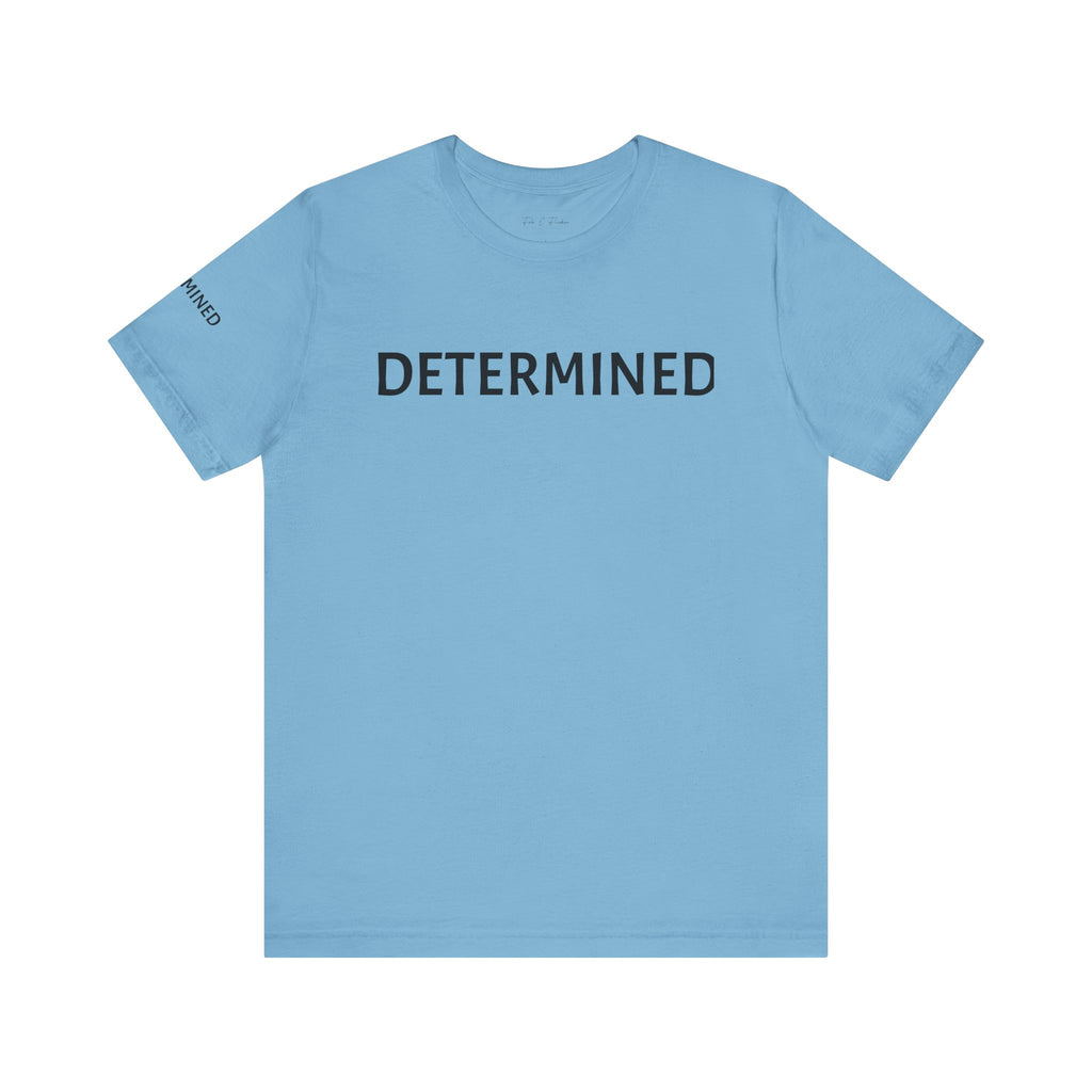 Inspirational Short Sleeve Tee - Determined