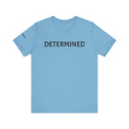 Inspirational Short Sleeve Tee - Determined