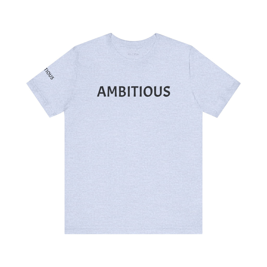 Inspirational Short Sleeve Tee - Ambitious