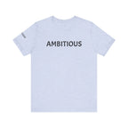 Inspirational Short Sleeve Tee - Ambitious
