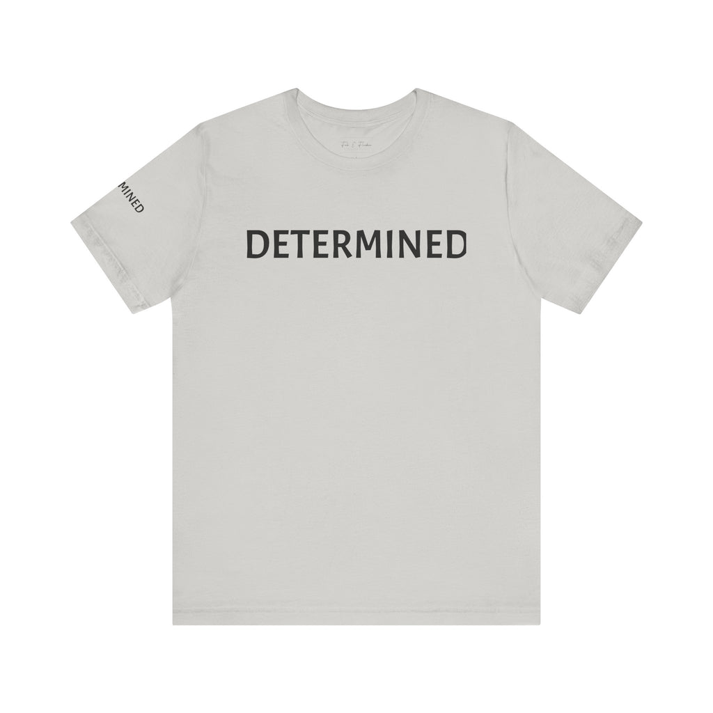 Inspirational Short Sleeve Tee - Determined
