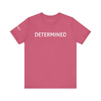Inspirational Short Sleeve Tee - Determined