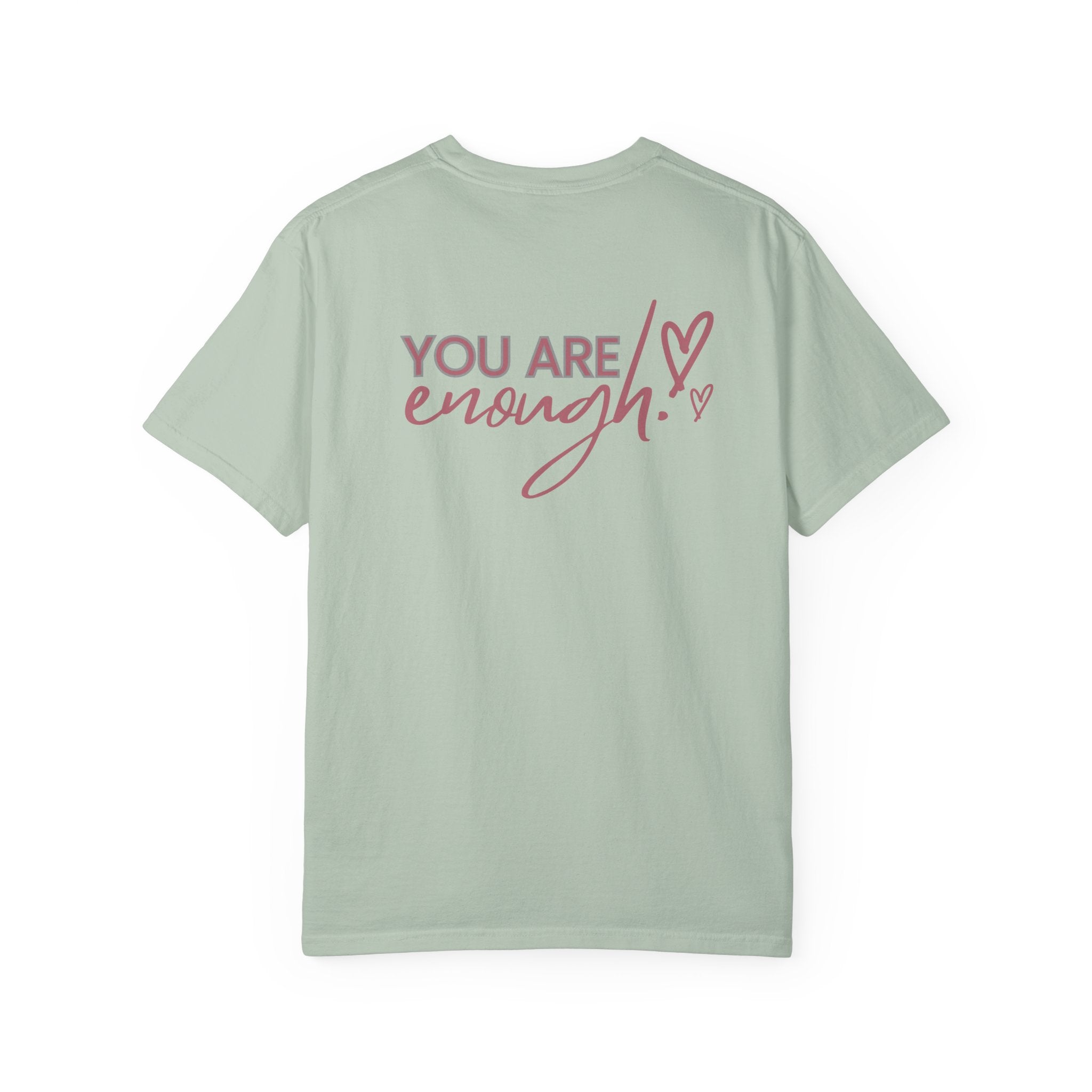 Comfort Colors Inspirational T-shirt: 'Hi Friend' & 'You Are Enough'