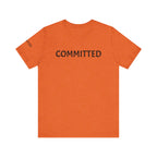 Inspirational Short Sleeve Tee - Committed