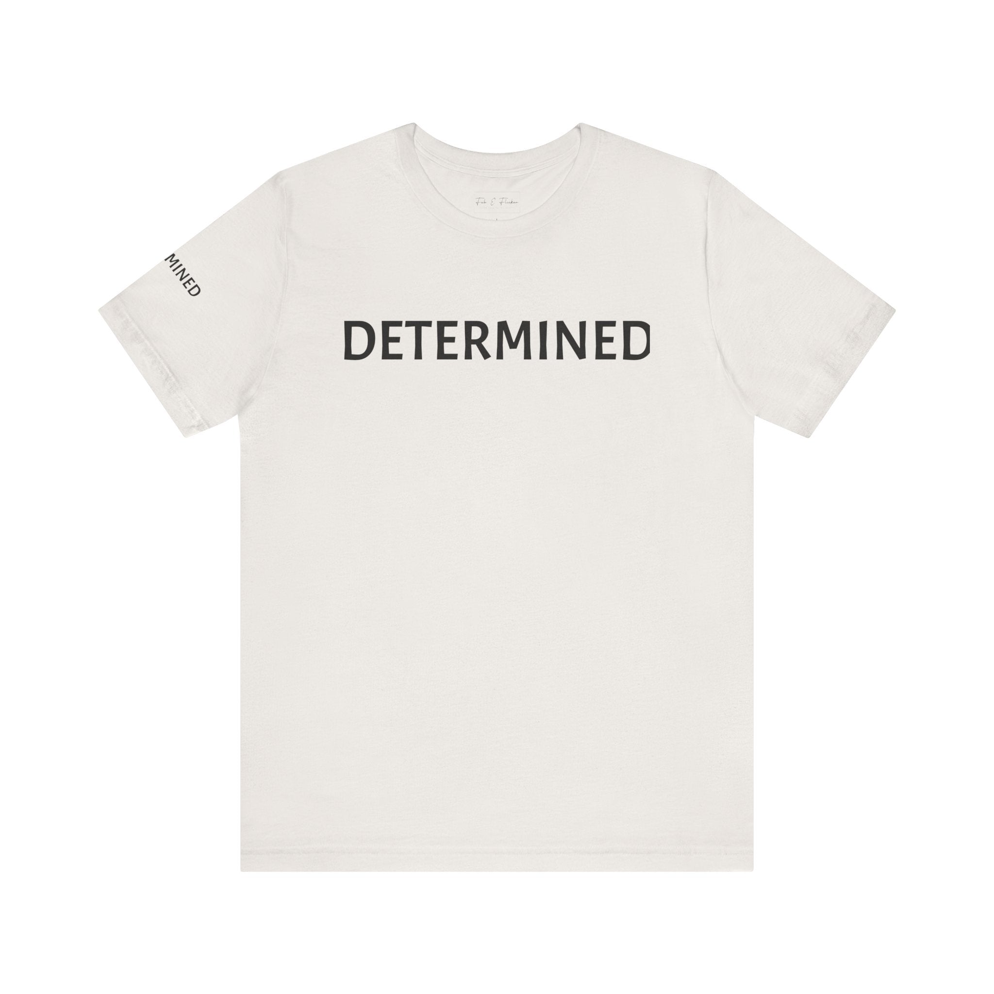Inspirational Short Sleeve Tee - Determined