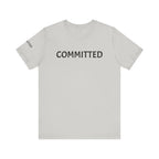 Inspirational Short Sleeve Tee - Committed