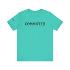 Inspirational Short Sleeve Tee - Committed