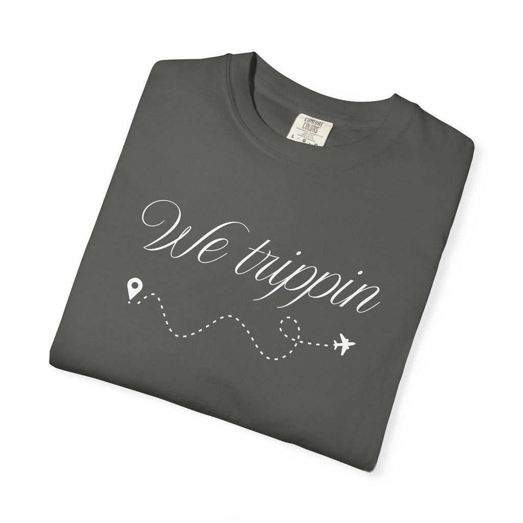Comfort Colors Garment-Dyed Travel T-Shirt - 'We Trippin' & 'The Key to Happiness'