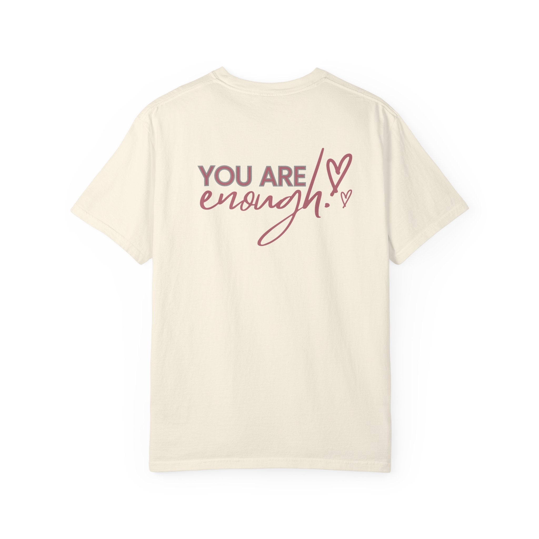 Comfort Colors Inspirational T-shirt: 'Hi Friend' & 'You Are Enough'