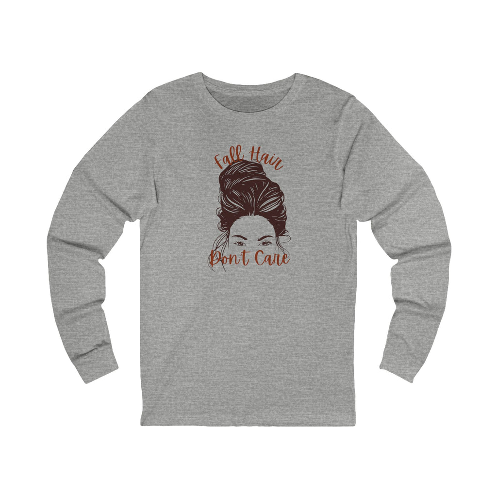 Fall Hair Don't Care Long Sleeve Tee, Unisex Tee, Casual Wear, Gift for Her, Everyday Comfort, Fashion Statement