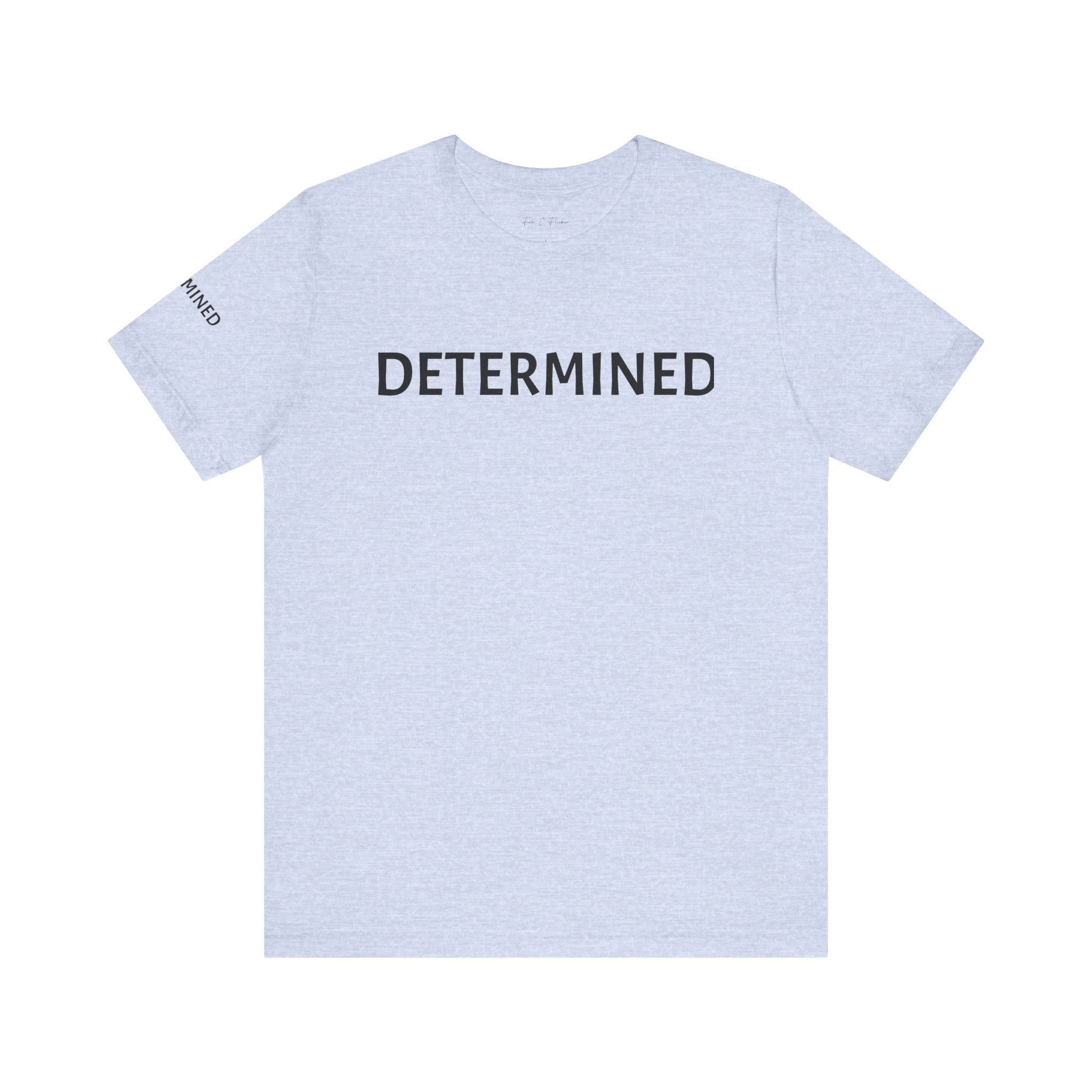 Inspirational Short Sleeve Tee - Determined