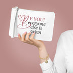 Chic Clutch Bag, "Be You! Everyone Else is Taken" Inspirational Pouch, Perfect for Self-Love Gifts, Makeup, Party, Date Night, and Everyday Use