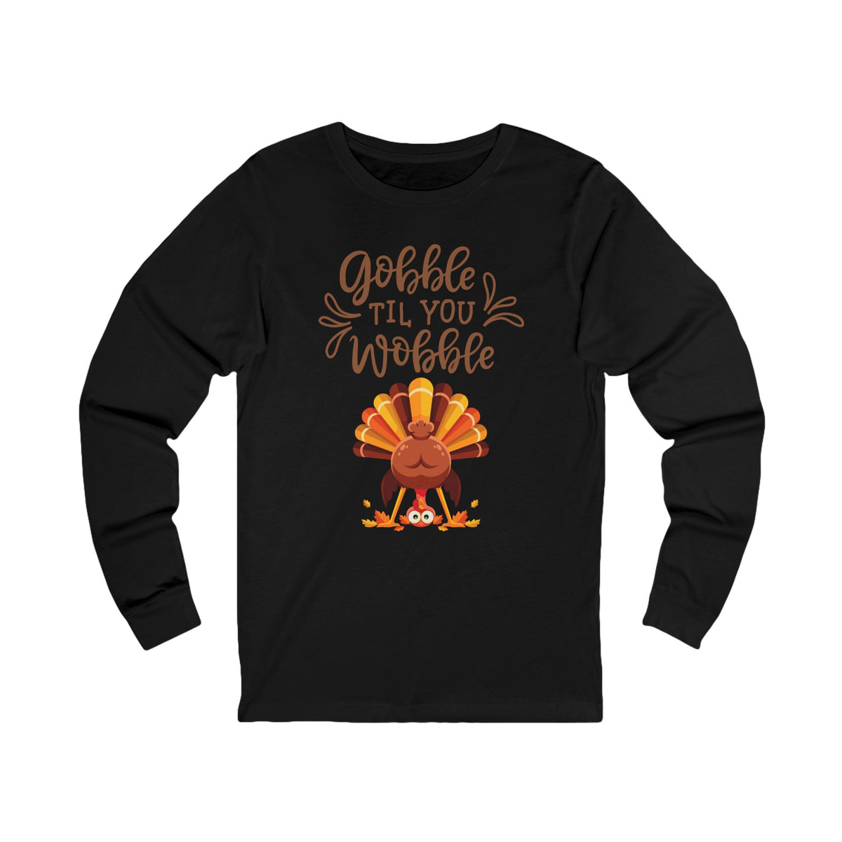 Thanksgiving Long Sleeve Tee, Fall Shirt, Gobble Till You Wobble, Holiday Apparel, Unisex Fashion, Family Celebration Outfit