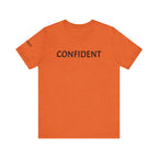 Inspirational Short Sleeve Tee - Confident