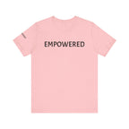 Inspirational Short Sleeve Tee - Empowered