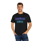 Comfort Colors Positive Vibes Unisex Garment-Dyed T-Shirt