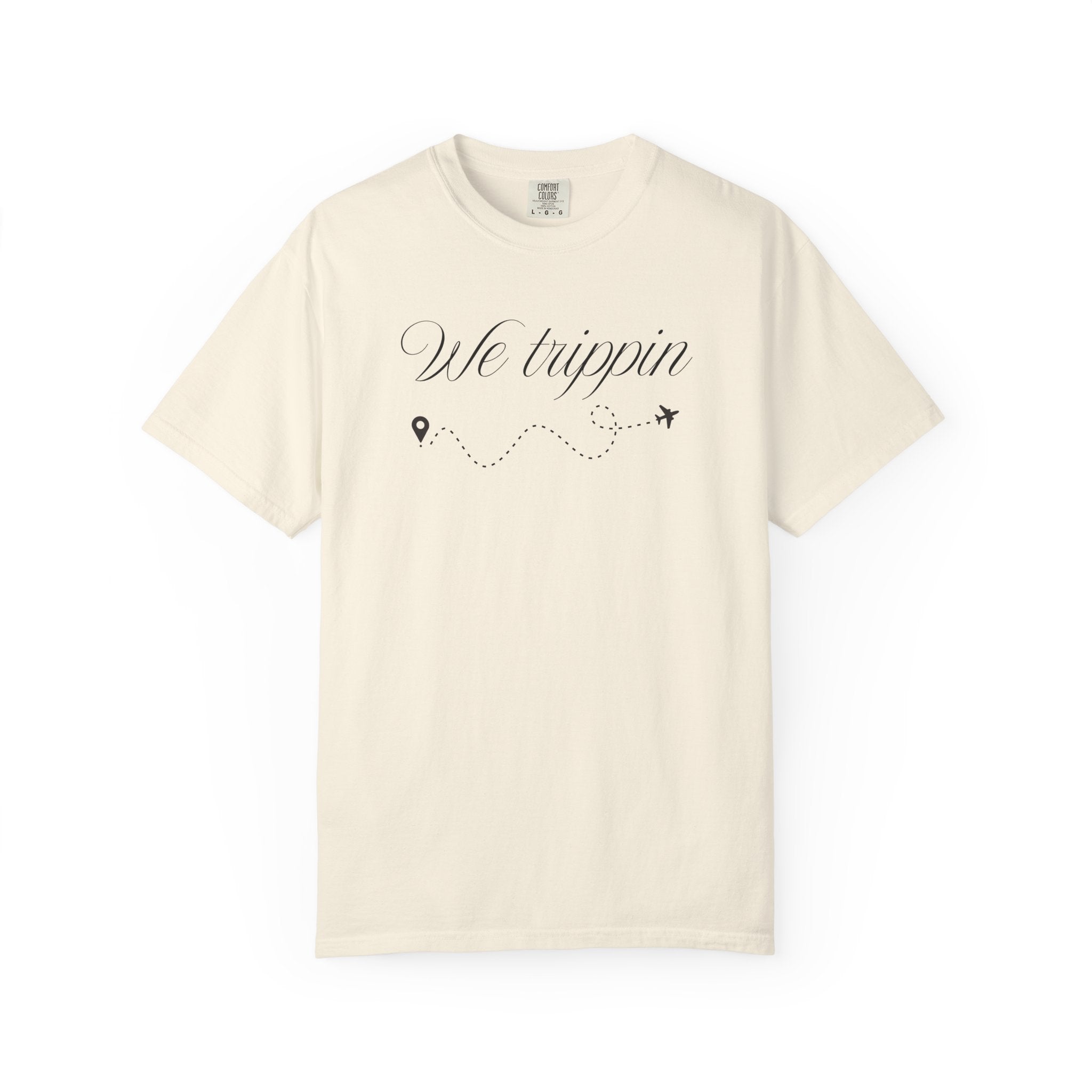Comfort Colors Garment-Dyed Travel T-Shirt - 'We Trippin' & 'The Key to Happiness'