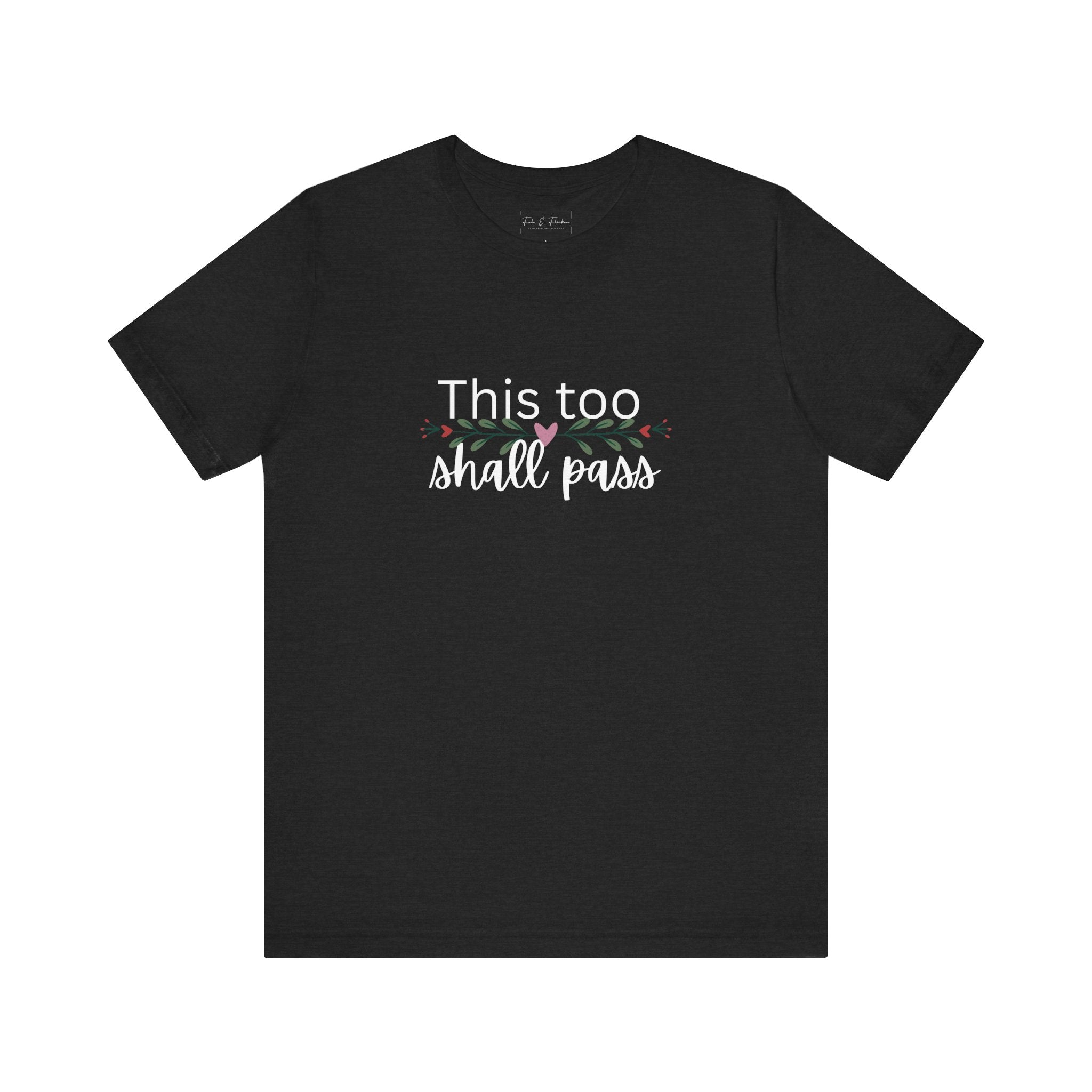 Inspirational Women's TShirt - This Too Shall Pass, Graphic Tee, Positive Quote Shirt, Motivational Top, Feminist Apparel, Gift for Her