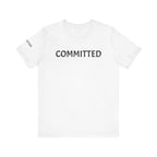 Inspirational Short Sleeve Tee - Committed