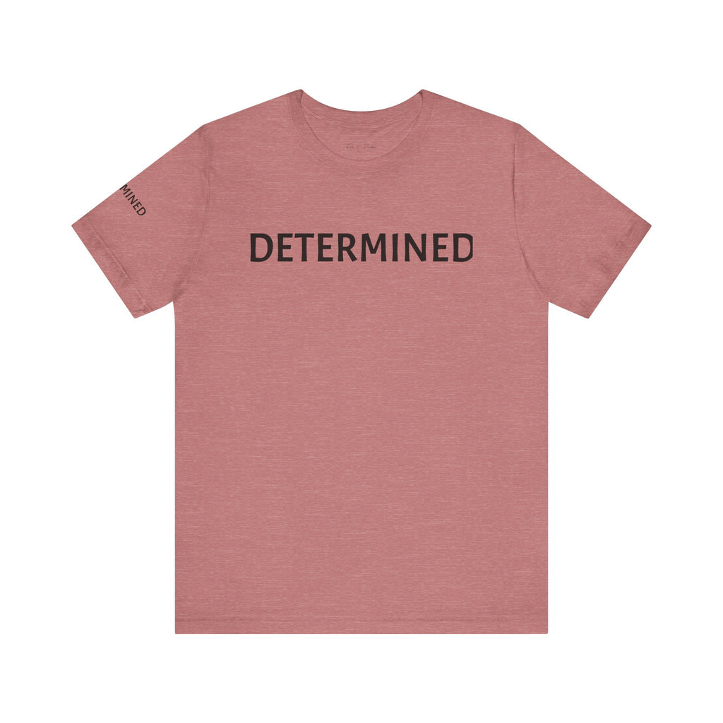 Inspirational Short Sleeve Tee - Determined