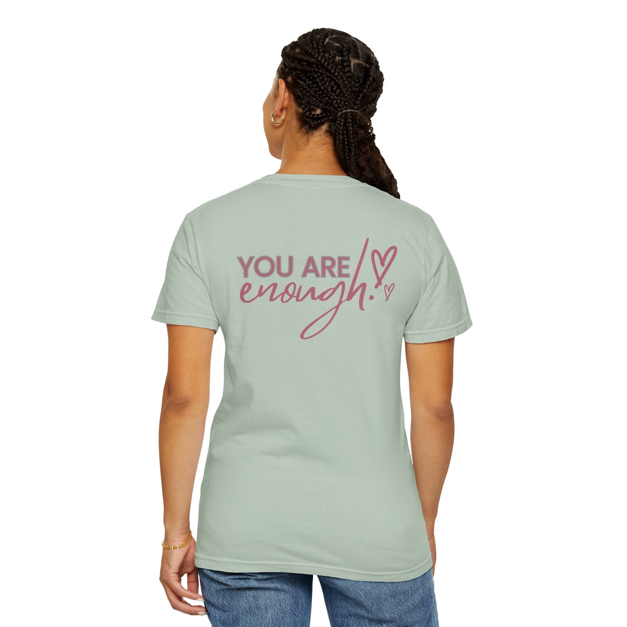 Comfort Colors Inspirational T-shirt: 'Hi Friend' & 'You Are Enough'