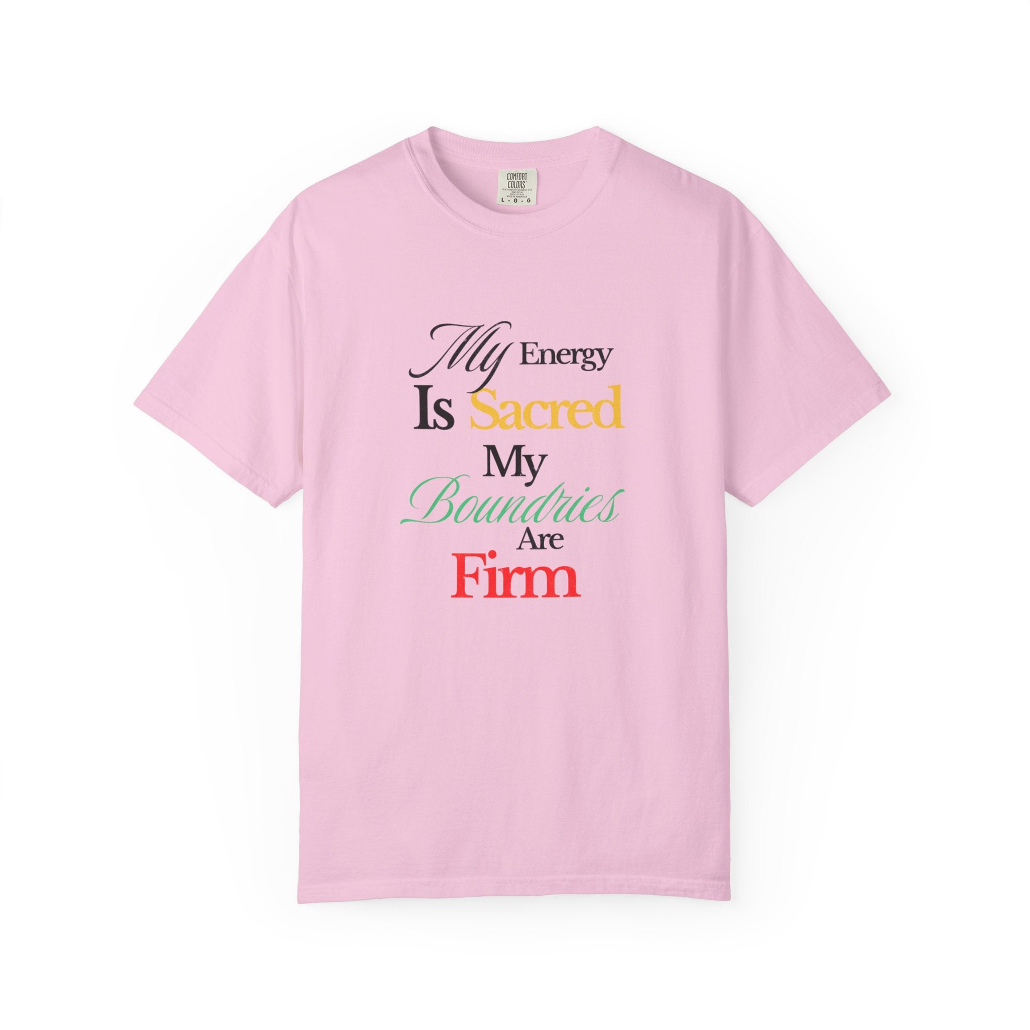 Comfort Colors Empowerment T-shirt, Positive Energy Tee, Personal Boundaries Top, Self-Care Apparel, Authenticity Clothing