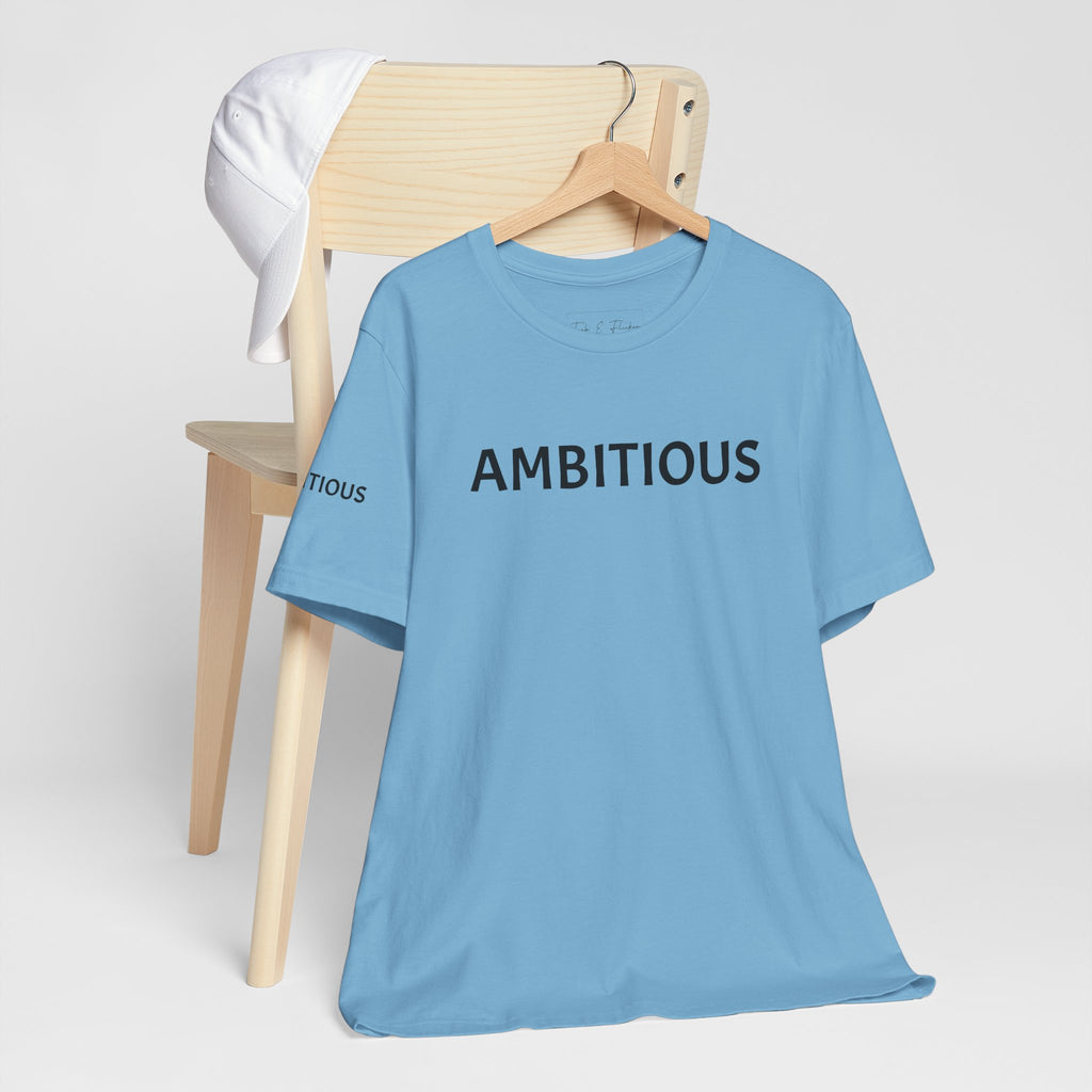 Inspirational Short Sleeve Tee - Ambitious