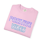 Comfort Colors Positive Vibes Unisex Garment-Dyed T-Shirt