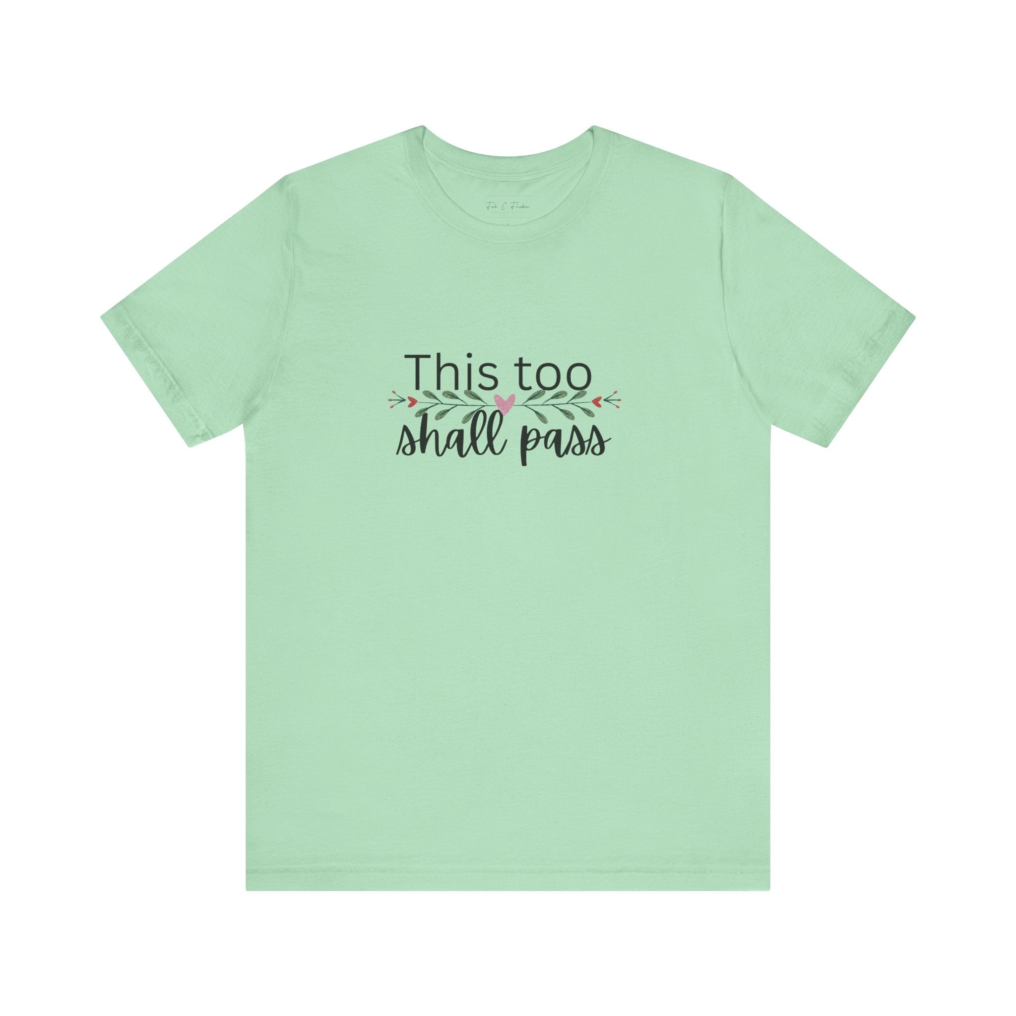 Inspirational Women's TShirt - This Too Shall Pass, Graphic Tee, Positive Quote Shirt, Motivational Top, Feminist Apparel, Gift for Her