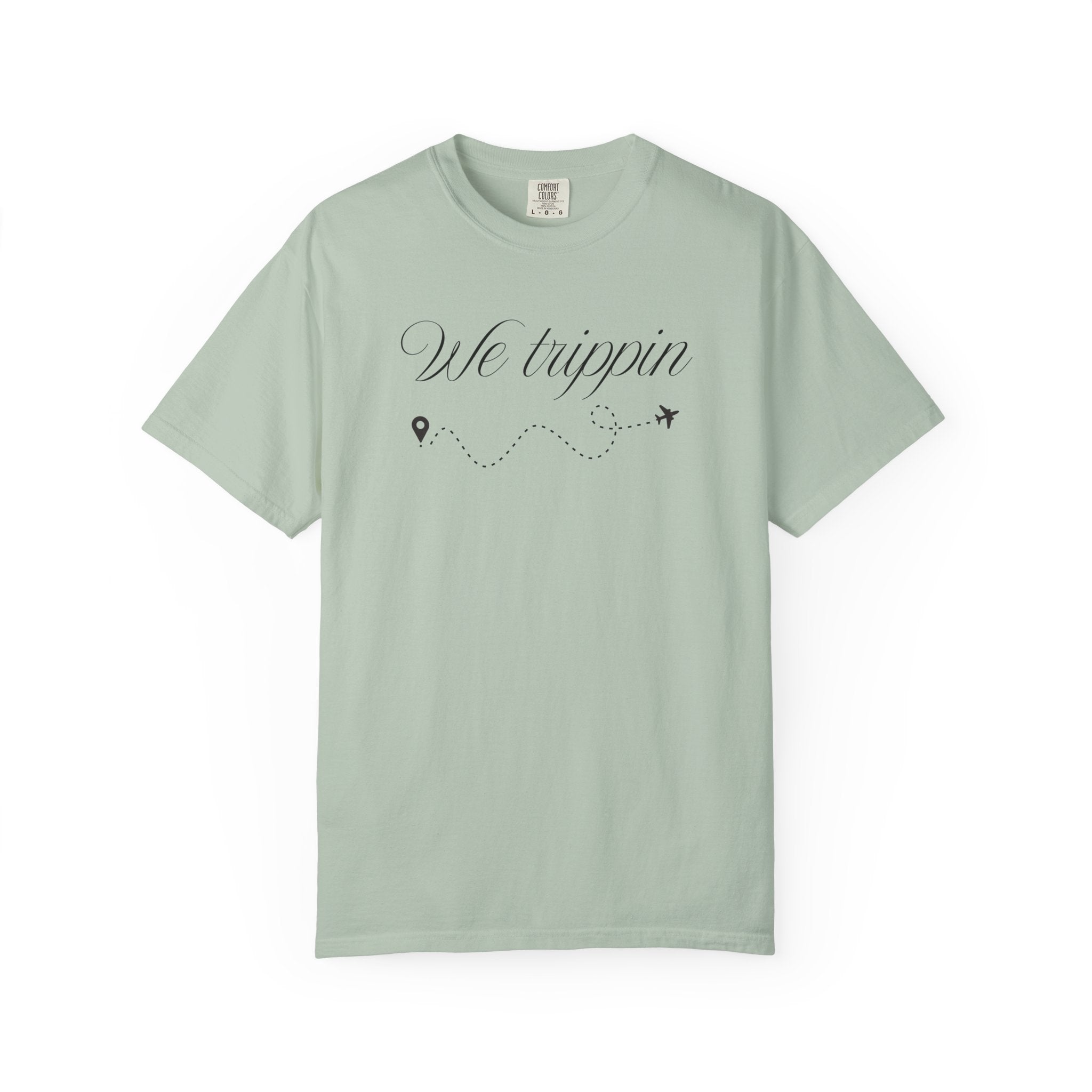 Comfort Colors Garment-Dyed Travel T-Shirt - 'We Trippin' & 'The Key to Happiness'