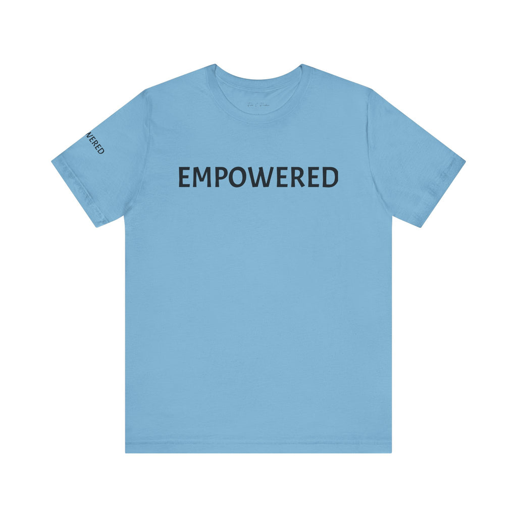 Inspirational Short Sleeve Tee - Empowered