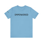 Inspirational Short Sleeve Tee - Empowered