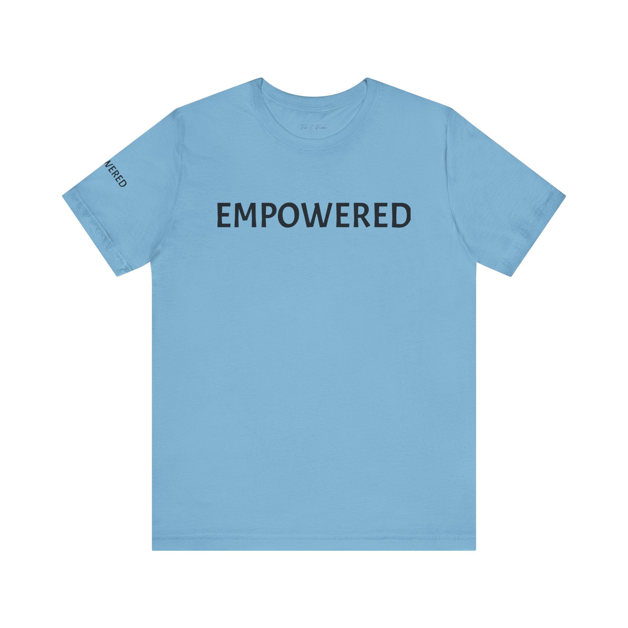 Inspirational Short Sleeve Tee - Empowered