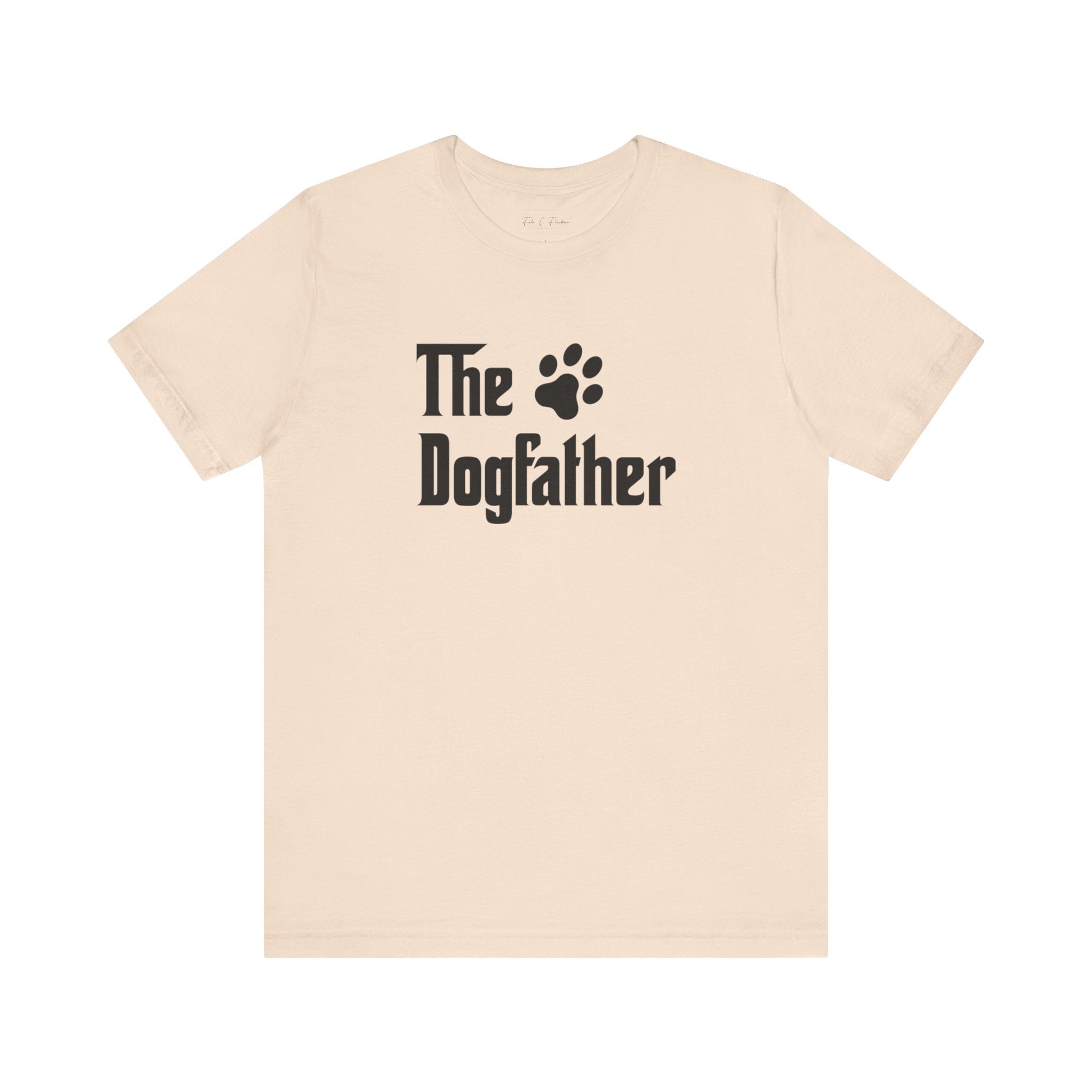 Dogfather Tee - Fun Pet Lover Shirt