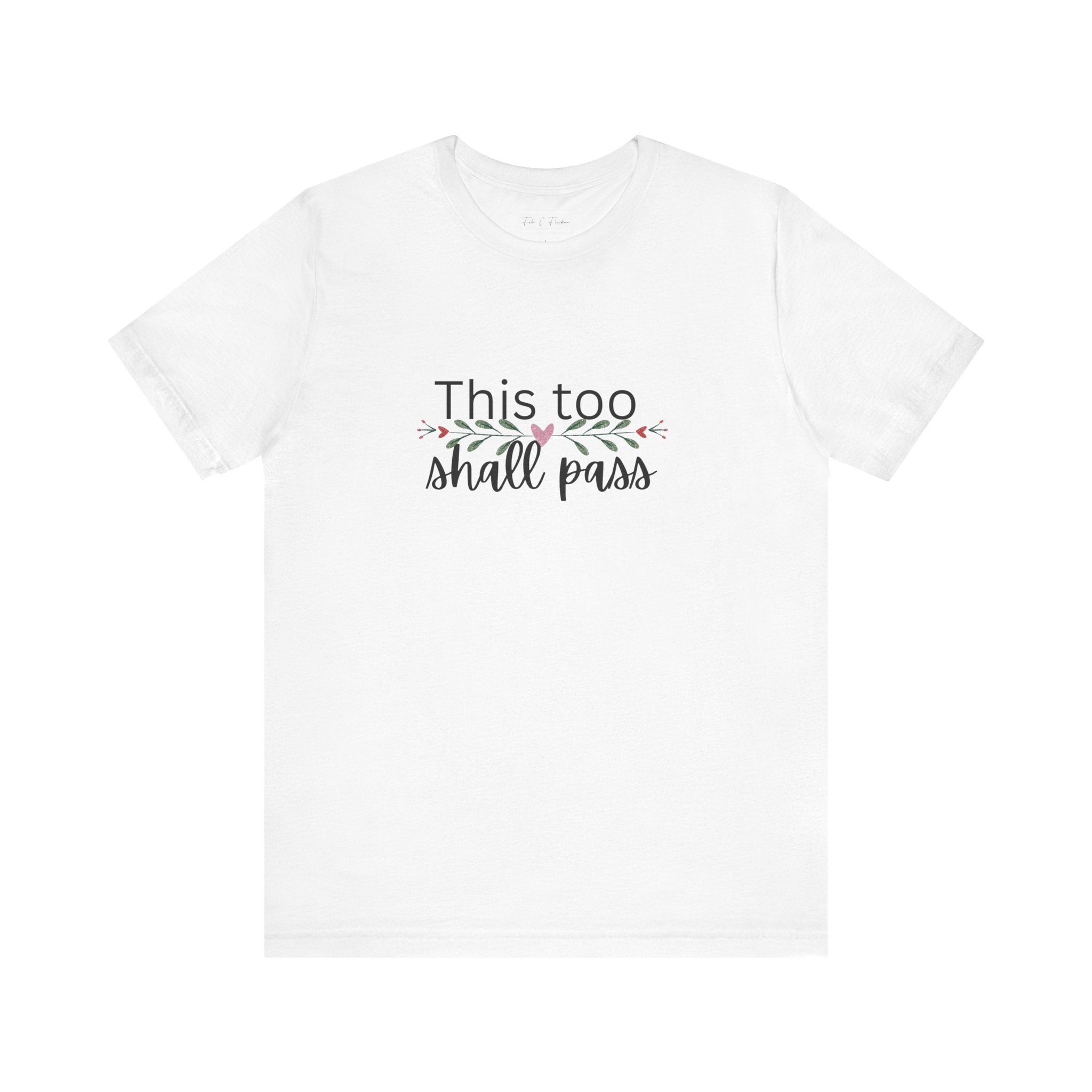 Inspirational Women's TShirt - This Too Shall Pass, Graphic Tee, Positive Quote Shirt, Motivational Top, Feminist Apparel, Gift for Her